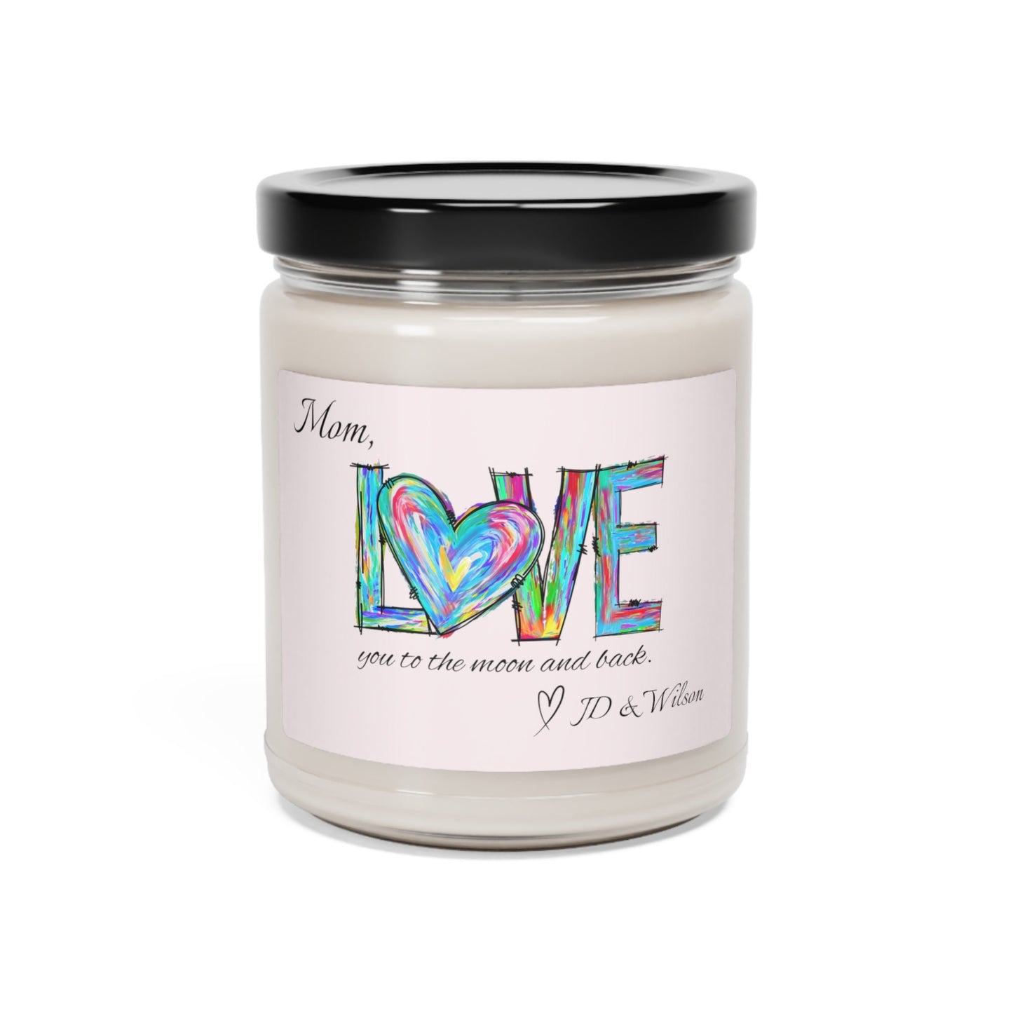 Valentines Day Gift for Mom, Personalized Candle, Love You To The Moon and Back, Scented Soy Candle, 9oz