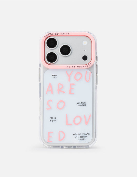 You Are So Loved Phone Case