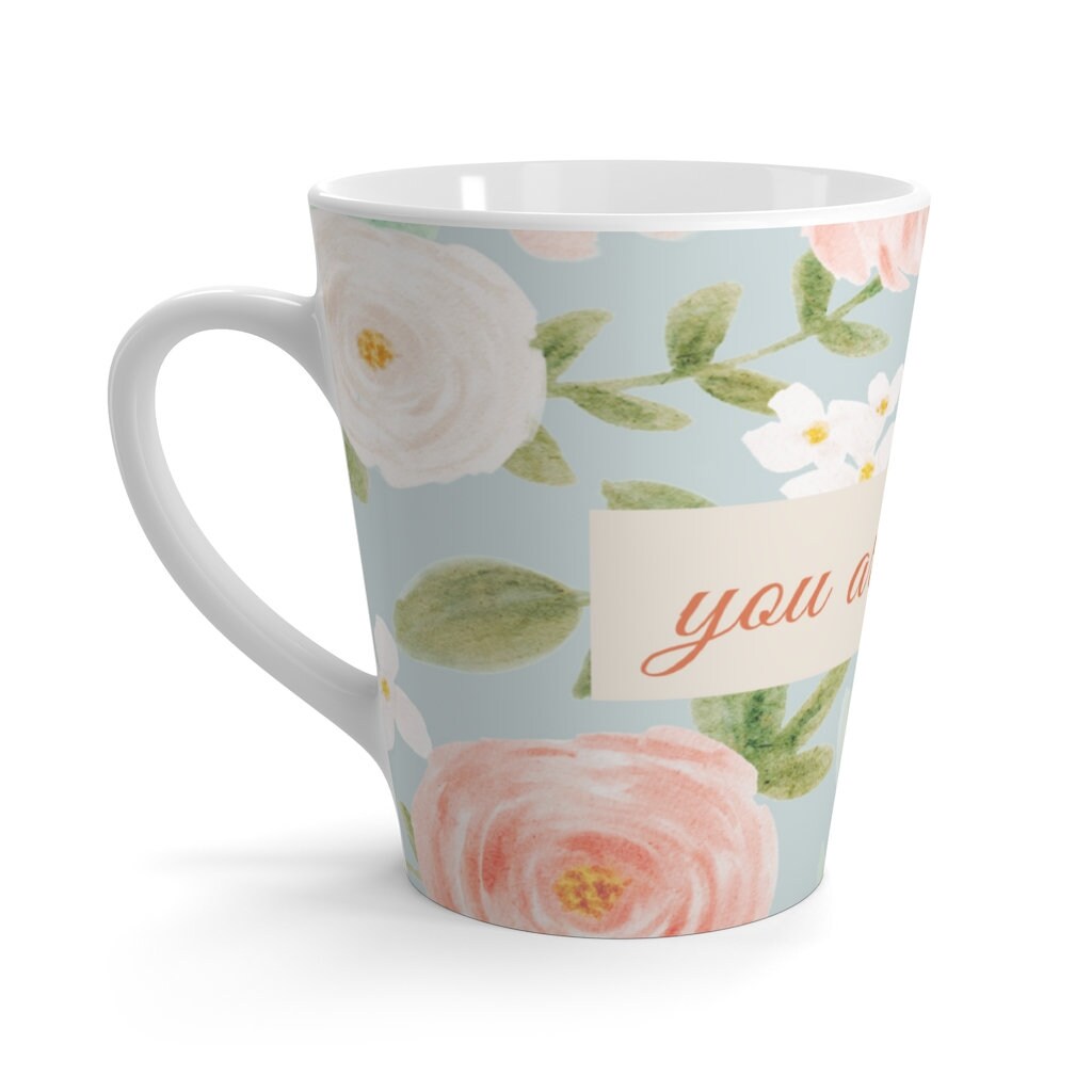 Coffee Mug, Floral "You Are Enough"